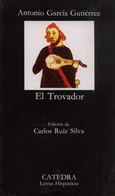 El Trovador (Letras Hispanicas) (The Troubadour: Hispanic Literature) (Spanish)