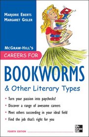 Careers for Bookworms And Other Literary Types, Fourth Edition (Careers for You Series)