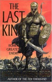 The Last King : Rome's Greatest Enemy