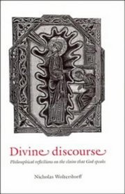 Divine Discourse : Philosophical Reflections on the Claim that God Speaks