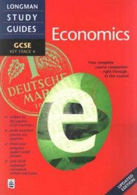 Longman GCSE Study Guide: Economics (Longman GCSE Study Guides)