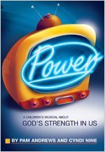 POWER: A Children's Musical about God's Strength in Us