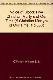 Voice of the Blood (5 Christian Martyrs of Our Time, No 633)
