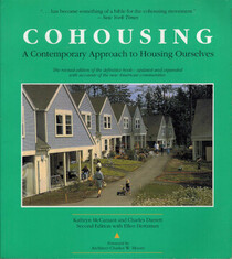 Cohousing: A Contemporary Approach to Housing Ourselves