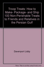 Troop treats: How to make, package, and ship 100 non-perishable treats to friends and relatives in the Persian Gulf