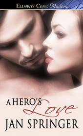 A Hero's Love: A Hero Escapes / A Hero Needed (Heroes at Heart)