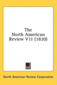 The North American Review V11 (1820)