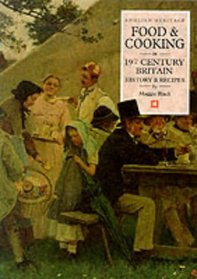 Food & Cooking in Nineteenth-Century Britain: History and Recipes (Food & Cooking in Britain)