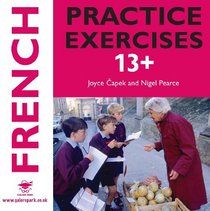 French Practice Exercises (Practice Exercises at 11+/13+)