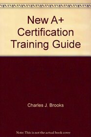 New A+ Certification Training Guide with CD-ROM; Theory (reprint for Marcraft use only)