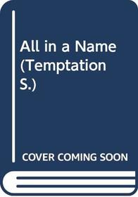 All in a Name (Temptation)