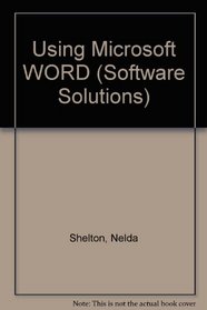 Using Microsoft WORD (Software Solutions)
