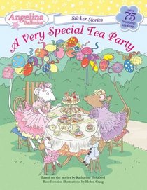 A Very Special Tea Party (Angelina Ballerina)