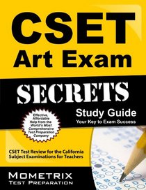 CSET Art Exam Secrets Study Guide: CSET Test Review for the California Subject Examinations for Teachers (Mometrix Secrets Study Guides)