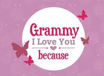 Grammy I Love You Because: Prompted Fill In Blank I Love You Book for Grammy; Gift Book for Grammy; Things I Love About You Book for Grandmothers, ... Gifts (I Love You Because Book) (Volume 19)