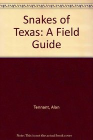 Snakes of Texas: A Field Guide
