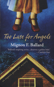 Too Late for Angels (Augusta Goodnight, Bk 5)
