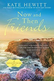 Now and Then Friends (Hartley-by-the-Sea, Bk 2)
