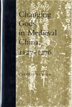 Changing Gods in Medieval China, 1127-1276