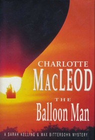 THE BALLOON MAN (A SARAH KELLING & MAX BITTERSOHN MYSTERY)