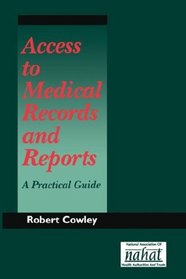 Access to Medical Records and Reports: a practical guide