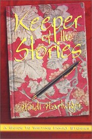 Keeper of the Stories: A Motivational Guide for Older Beginning Writers