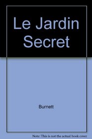 Le Jardin Secret (French Edition)