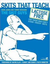 Skits That Teach: Lactose Free for Those Who Can't Stand Cheesy Skits (Youth Specialties)