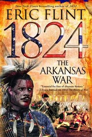 1824: The Arkansas War (Trail of Glory, Bk 2)