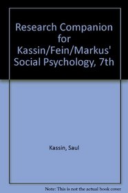 Research Companion for Kassin/Fein/Markus' Social Psychology, 7th