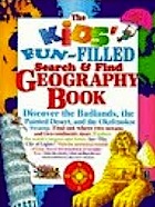 The kids' fun-filled search & find geography book / by Anthony Tallarico