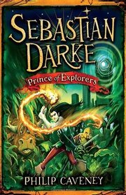 Prince of Explorers (Sebastian Darke, Bk 3)