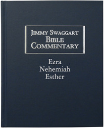 Jimmy Swaggart Bible Commentary: Ezra, Nehemiah & Esther