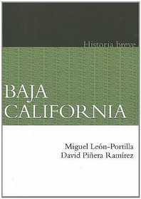 Baja California Historia breve / Baja California, a brief history (Fideicomiso Historia de las Americas) (Spanish Edition)