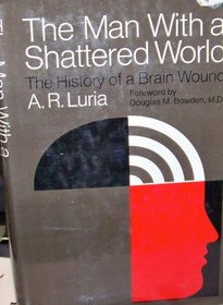 The Man with a Shattered World: a History of a Brain Wound