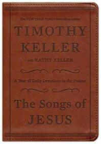 The Songs of Jesus: A Year of Daily Devotions in the Psalms