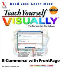 Teach Yourself VISUALLY E-commerce with FrontPage