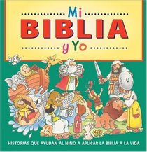 Mi Biblia y Yo: Bible Stories that can be apply to our life. (Spanish Edition)
