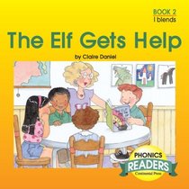 Phonics Books: Phonics Reader: The Elf Gets Help