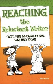 Reaching the Reluctant Writer: Fast, Fun, Informational Writing Ideas