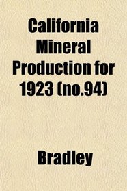 California Mineral Production for 1923 (no.94)