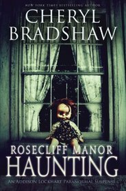 Rosecliff Manor Haunting (Addison Lockhart Series) (Volume 2)