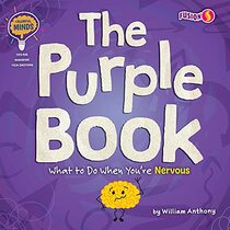 The Purple Book: What to Do When You're Nervous (Colorful Minds; Tips for Managing Your Emotions)