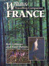 Wildlife Travelling Companion: France (Wildlife Travelling Companion)