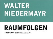 Walter Niedermayr: Raumfolgen 1991-2001