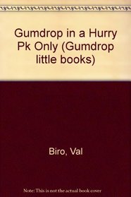 Gumdrop in a Hurry Pk Only (Gumdrop little books)