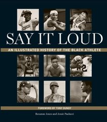 Say It Loud: An Illustrated History of the Black Athlete