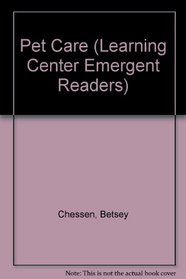 Pet Care (Learning Center Emergent Readers)