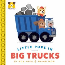 Adurable: Little Pups in Big Trucks
