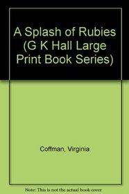 A Splash of Rubies (G K Hall Large Print Book Series (Cloth))